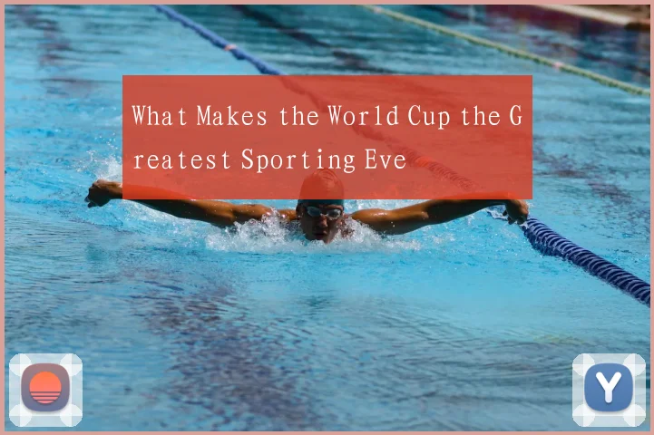 What Makes the World Cup the Greatest Sporting Eve